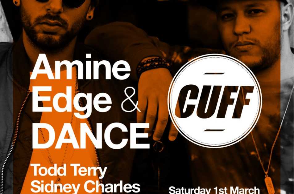 Amine Edge And Dance Present Cuff A Building Six London