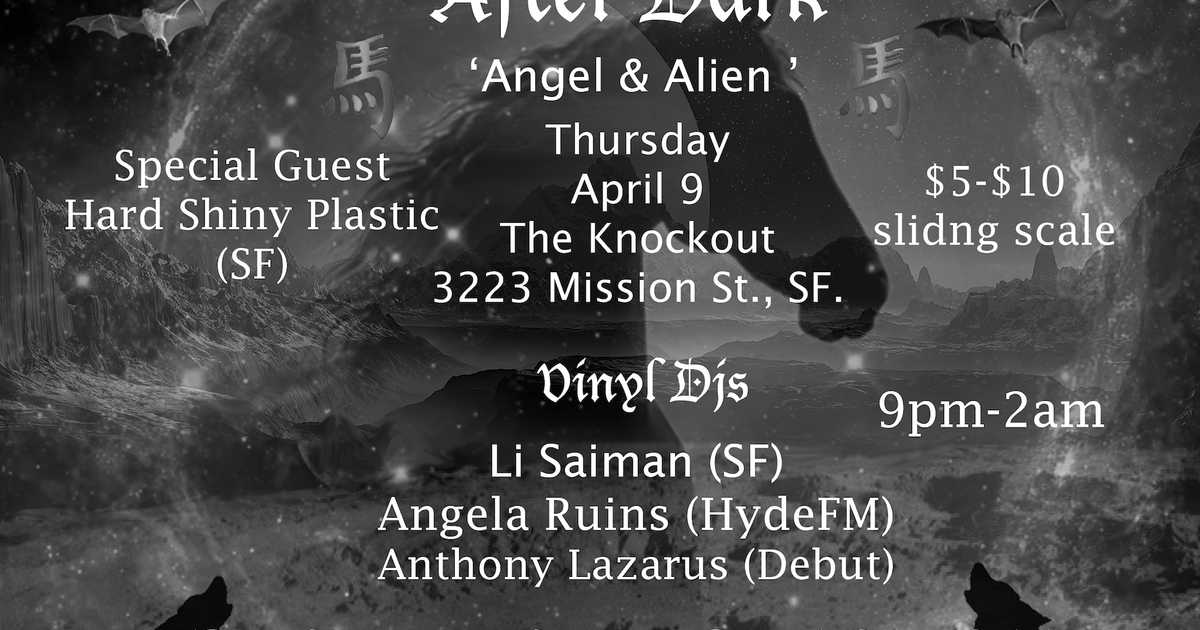 After Dark - Angel & Alien at The Knockout, San Francisco/Oakland