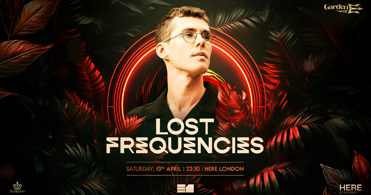 Garden of E presents Lost Frequencies at HERE, London