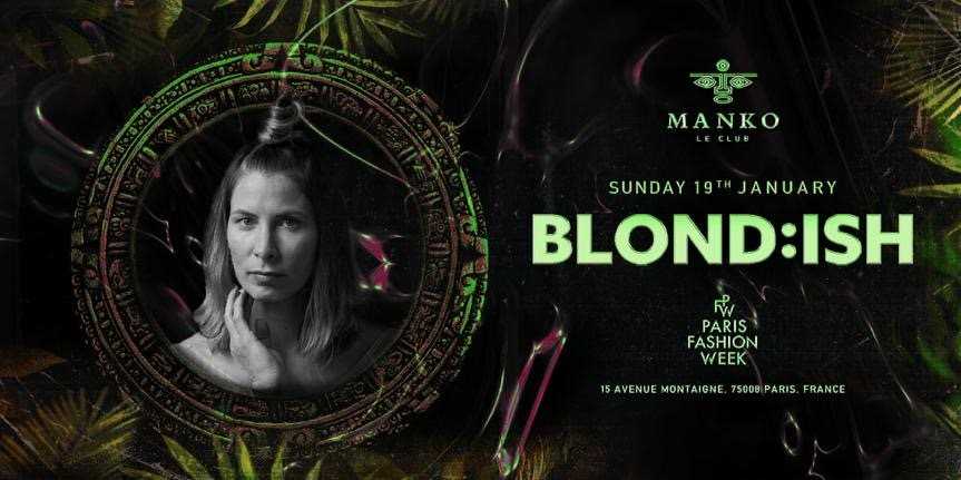 Blond ish X Manko Le Club X PFW This Sunday at Manko Paris Paris