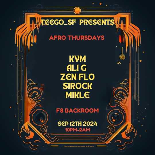 teego-presents-afro-thursdays-at-f8-1192-folsom-san-francisco-oakland