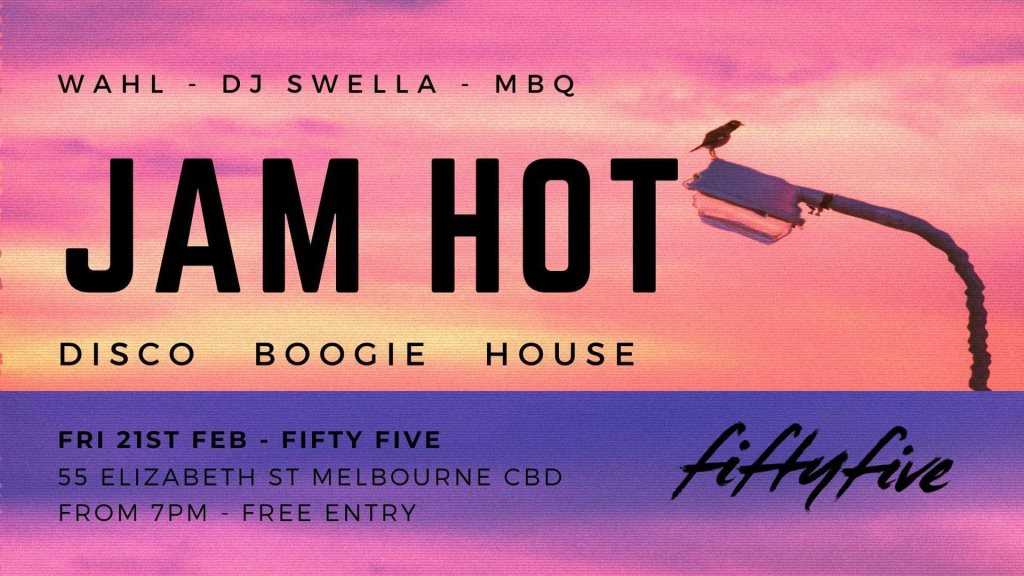 Jam Hot at Fiftyfive, Melbourne