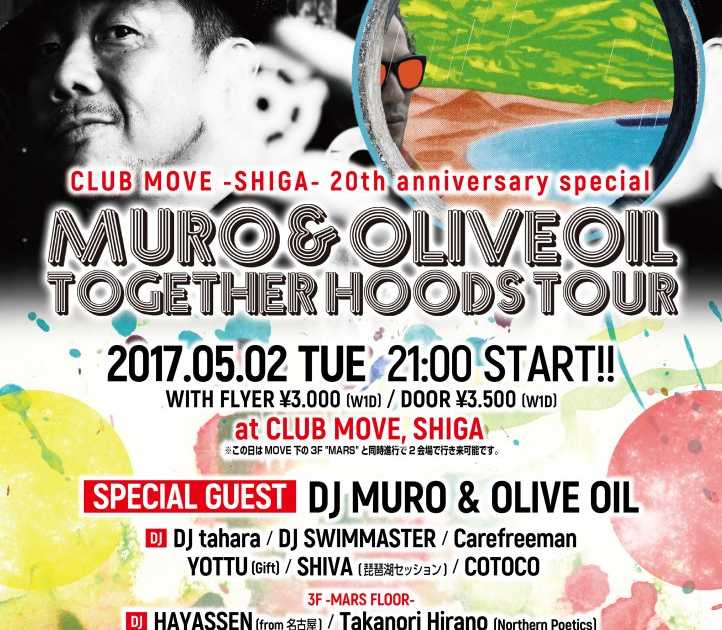 Club Move滋賀20周年記念 “MURO & Oliveoil Together Hoods TOUR” at