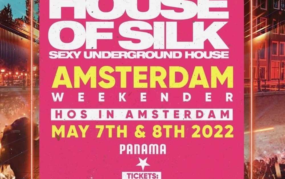 House Of Silk Amsterdam Weekender (Part 2 Sunday)PAY ON DOOR €20