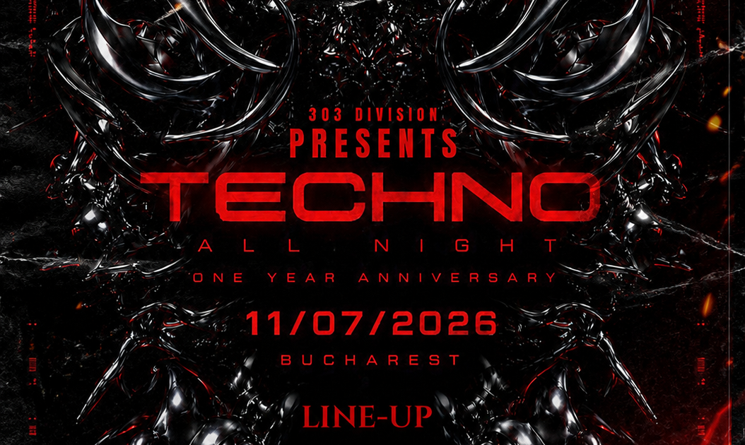 1 YEAR ANNIVERSARY/3O3 DIVISION/TECHNO ALL NIGHT at Forge, Bucharest