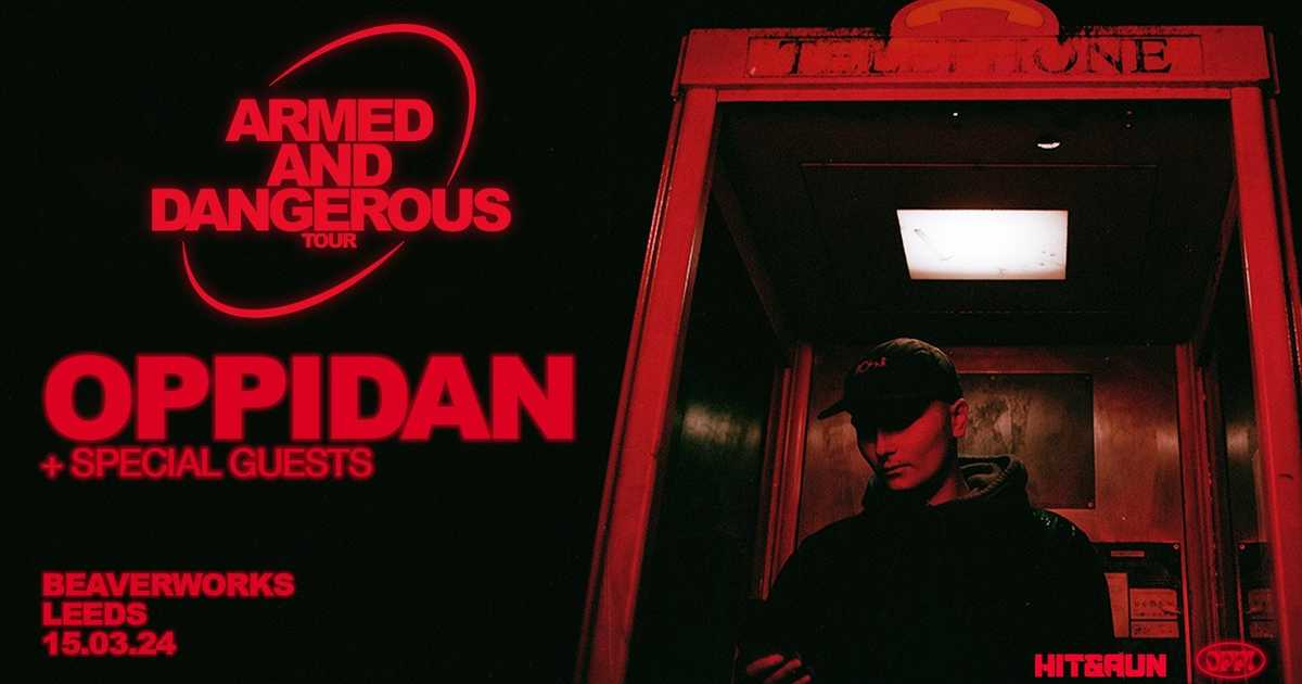 oppidan-armed-dangerous-tour-leeds-at-beaver-works-leeds