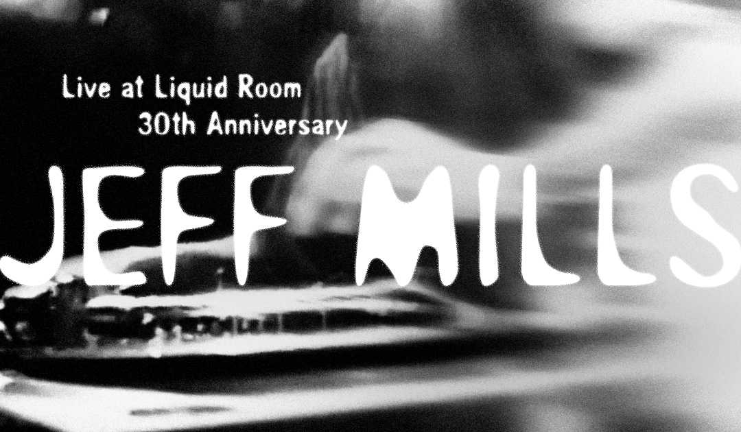 Jeff Mills - Live at Liquid Room 30th Anniversary at Liquidroom, Tokyo
