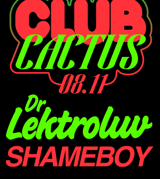 Dr Lektroluv + Shameboy at Cactus Club, Belgium