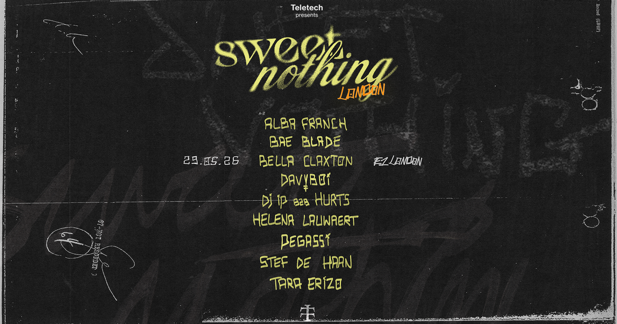 Teletech presents: Sweet Nothing w/ Pegassi and friends at E1, London