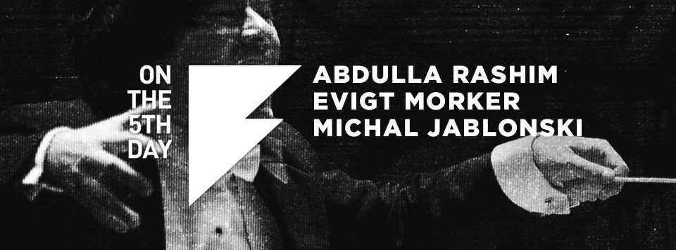 On the 5th Day: Abdulla Rashim, Evigt Mörker, Michal Jablonski en ...