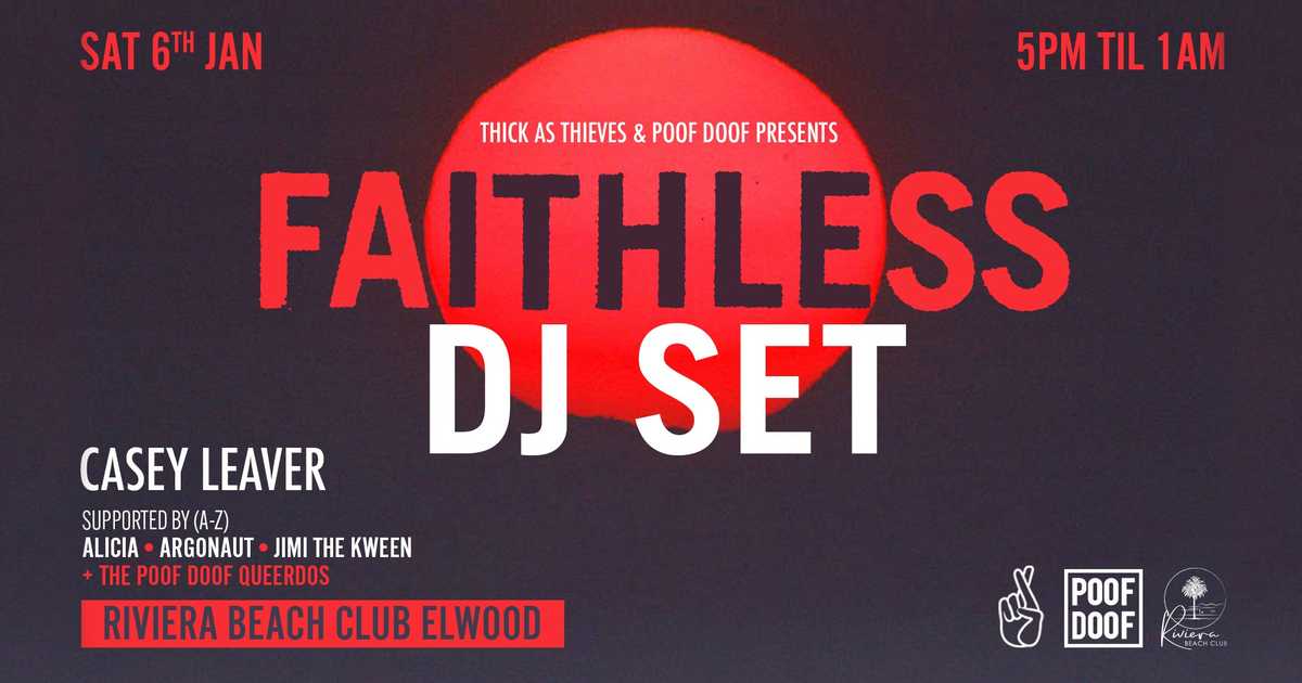 Faithless (DJ SET) presented by Thick As Thieves and POOF DOOF at Riva