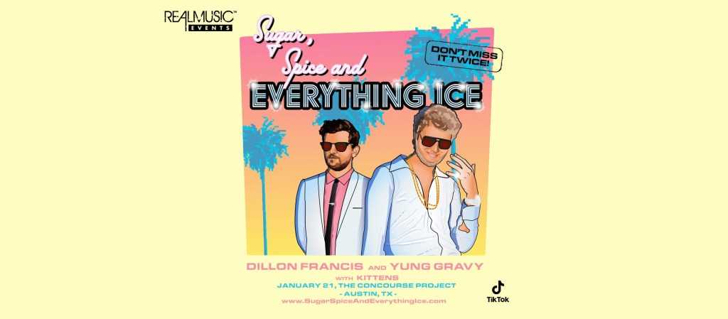 Dillon Francis X Yung Gravy Sugar Spice And Everything Ice Tour At