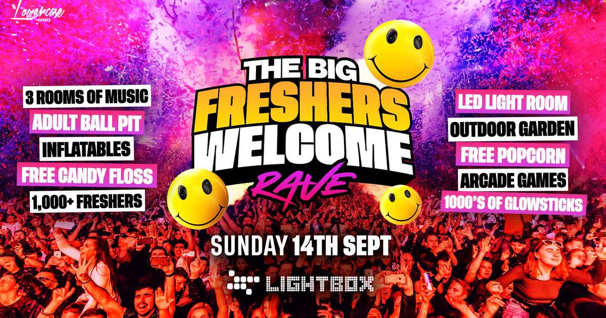 THE BIG FRESHERS WELCOME RAVE at Lightbox, London
