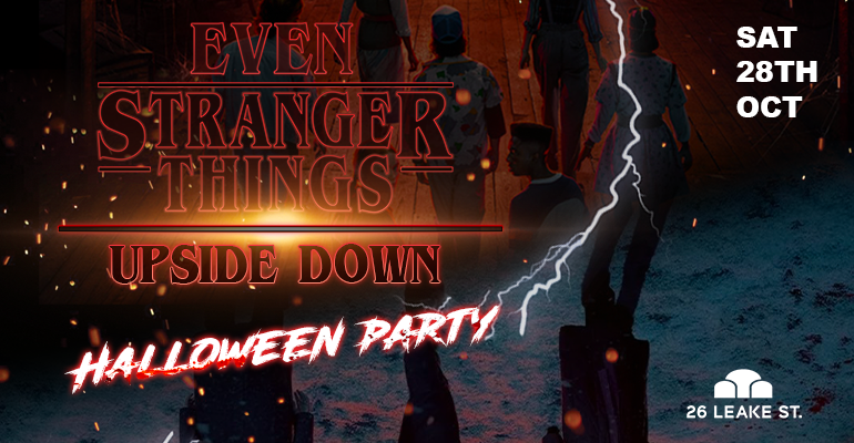 Even Stranger Things - Upside Down Halloween Party a 26 Leake Street ...