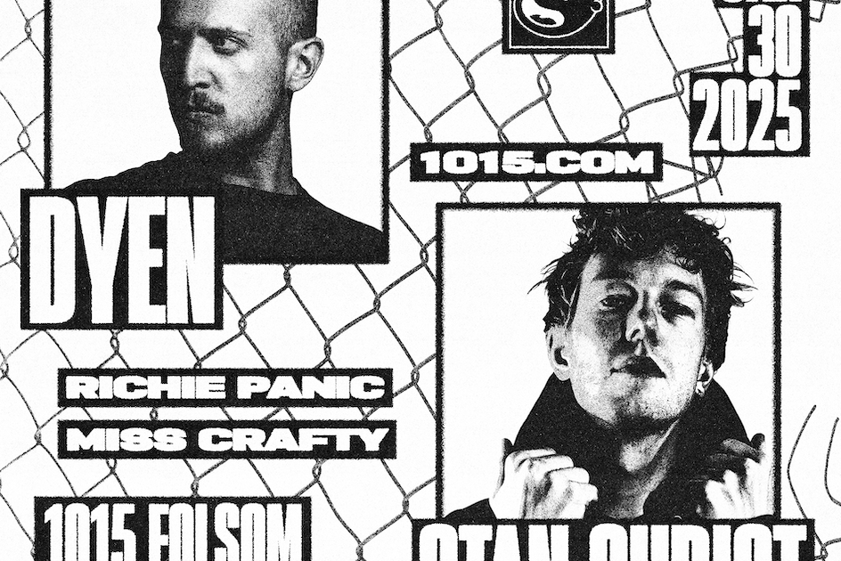 THROTTLE: DYEN + Stan Christ at 1015 Folsom, San Francisco/Oakland