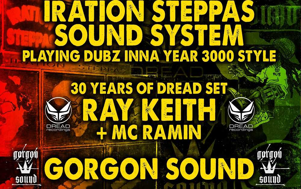 SUBDUB NYE - Iration Steppas Sound System, Ray Keith, Gorgon Sound ...
