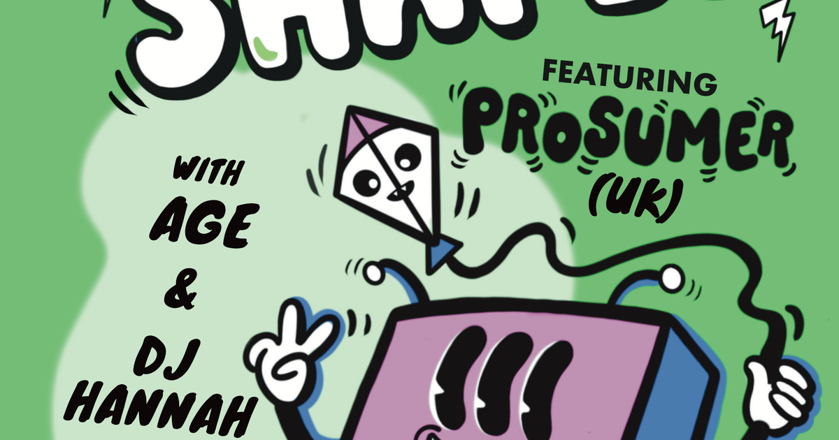 Cutting Shapes presents Prosumer (UK) with AGE & DJ Hannah at Shuffle