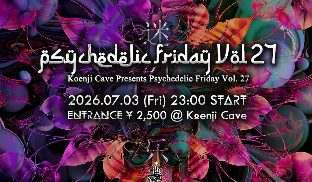 Koenji Cave presents - Psychedelic Friday Vol.27 - at Cave, Tokyo